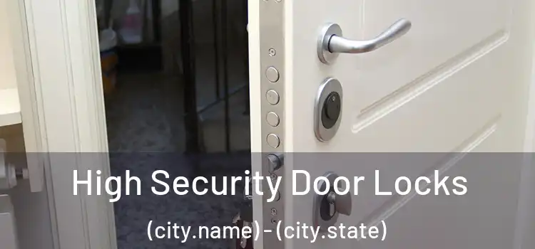  High Security Door Locks (city.name) - (city.state)